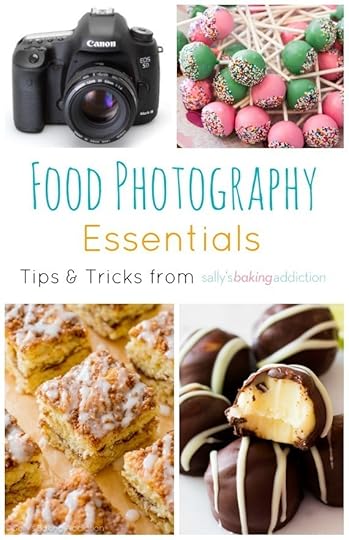 3 Essentials for My Food Photography-- tips and tricks from sallysbakingaddiction.com