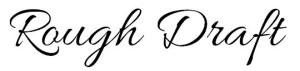 Rough Draft