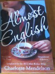 Almost English by Charlotte Mendelson