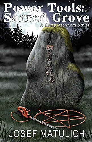 Power Tools in the Sacred Grove (Arcanum Faire Book 2)