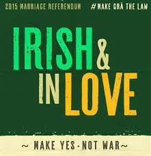 Poster in favour of yes vote in marriage referendum in ireland