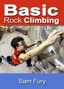 Basic Rock Climbing: Bouldering, Crack Climbing and General Rock Climbing Techniques