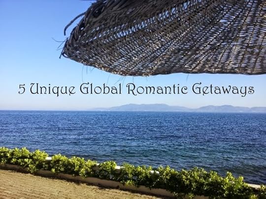 5 Unique Global Romantic Getaways 