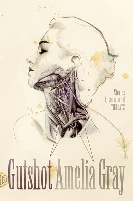 Gutshot, by Amelia Gray