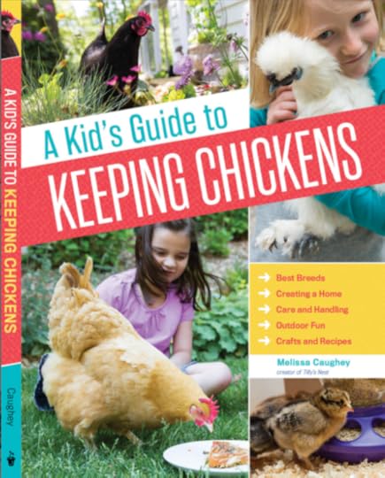 A Kid's Guide to Keeping Chickens