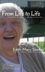 From Life to LIfe, caring for ill, aging or dying loved ones.