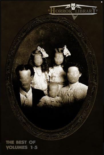 The Best of Horror Library 1-5 now out in paperback.