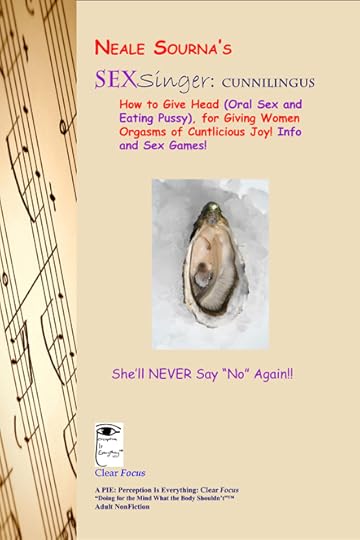 Neale Sourna's SexSinger: Cunnilingus (Sex Manual, Info, Games, Short Fiction)