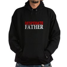 desperate_father_hoodie