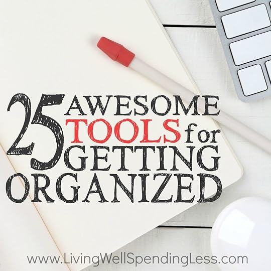 25 Awesome Tools for Getting Organized Square 1