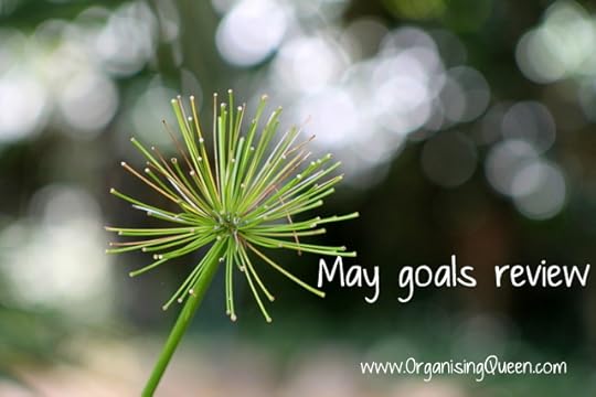 May goals review | www.OrganisingQueen.com