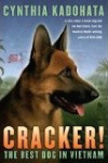 Cracker! The Best Dog in Vietnam by Cynthia Kadohata