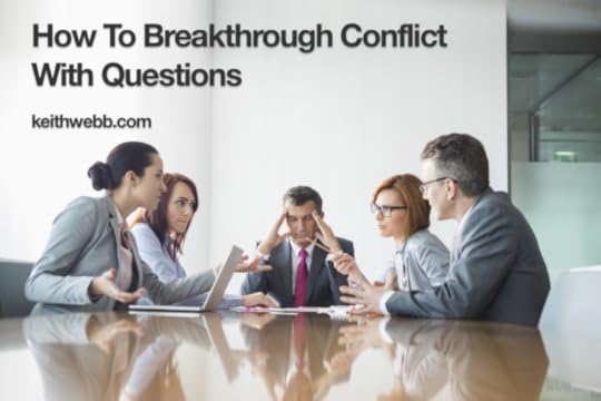 How To Breakthrough Conflict With Questions