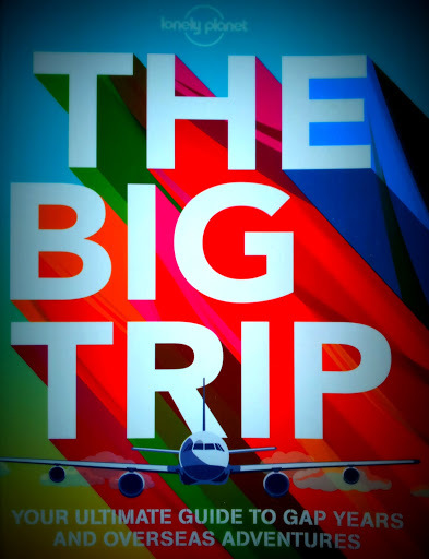 Being a Good Traveller – chapter excerpted from The Big Trip: Your Ultimate Guide to Gap Years and Overseas Adventures.