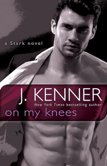 On My Knees - Stark International - J Kenner