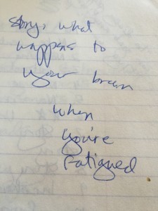 story, what happens to your brain when you're fatigued