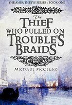 Thief Who Pulled on Trouble's Braids