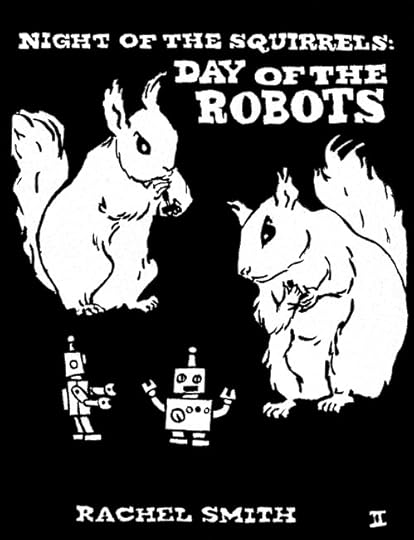 Two squirrels! Two robots! So appropriate for the second book of a trilogy.