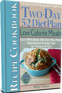 The Two Day 5:2 Diet Plan Recipe Cookbook - Low Calorie Meals Under 300 Calories