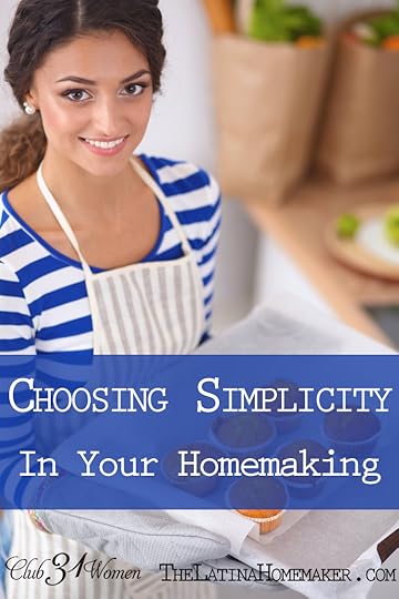 Choosing Simplicity in Homemaking