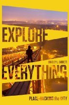 Explore Everything: Place-Hacking the City…