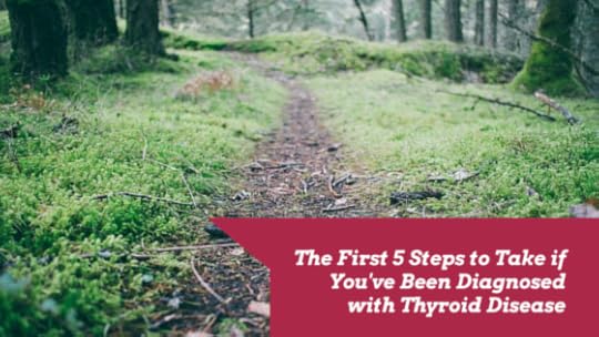 Thyroid Disease 101: The Symptoms, Tests to Ask for and the First 5 Steps to Take