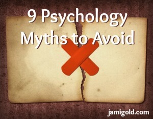 Bandage over a ripped piece of paper with text: 9 Psychology Myths to Avoid