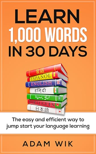Learn 1000 Words in 30 Days by Adam Wik