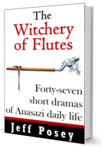 The Witchery of Flutes: Forty-seven short dramas of Anasazi daily life 3D cover