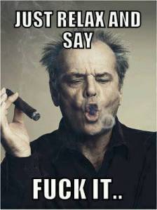 Fuck it