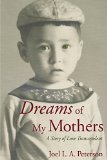 Dreams Of My Mothers: A Story Of Love Transcendent