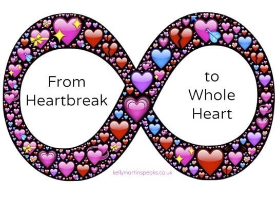 From Heartbreak to whole heart infinity