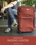 Strategies for Packing Lighter