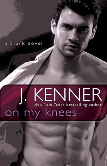 On My Knees - Stark International - J Kenner