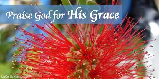 Praise God for His Grace