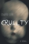 Cruelty: A Novel - Edward Lorn