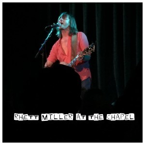 rhett miller at the chapel