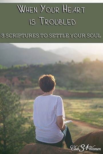 When Your Heart Is Troubled - 3 Scriptures to Settle Your Soul