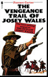 The Vengeance Trail of Josey Wales
