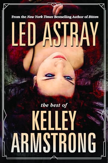 Led Astray: The Best of Kelley Armstrong