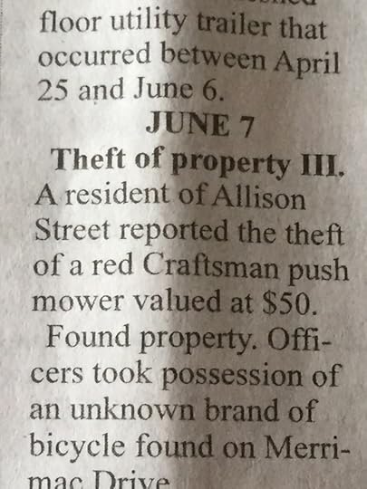 Dammit, if I had a dollar for every time somebody stole a $50 mower, I could buy... a $50 mower. You throw in the fact that the officers who responded then went on to find a stolen bicycle on the scene, and it's just a crime wave, I tell you what.