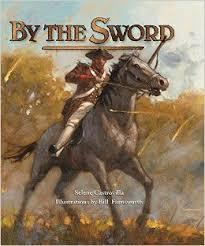 This is my book BY THE SWORD, titled from Benjamin Tallmadge's quote. Essentially, it describes the reality of what declaring independence meant. 