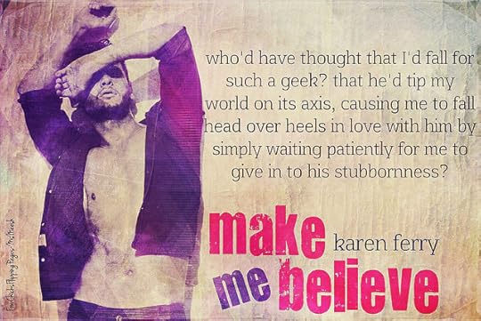 #MakeMeBelieve1