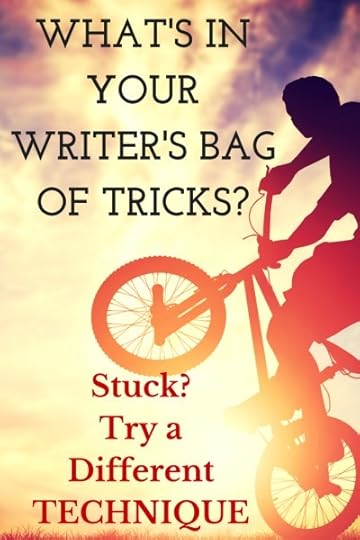 Stuck in Revision? Pull out your writer's bag of tricks and try something different.