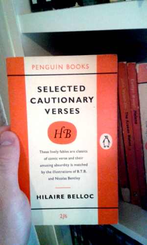 Selected Cautionary Verses by Hillaire Belloc; Penguin Paperback 1349; 1958 edition
