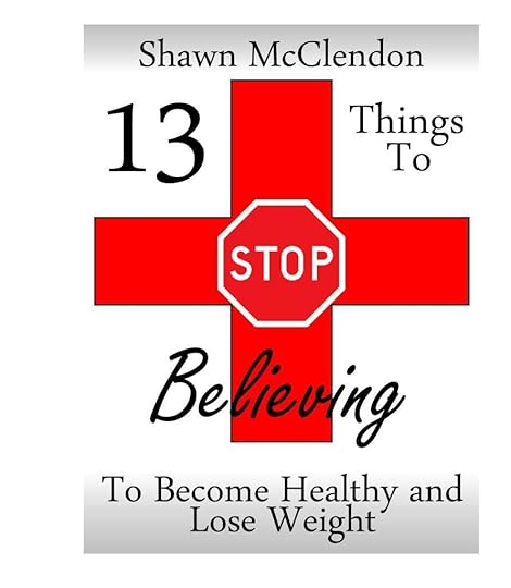 13 Things to Stop Believing to Become Healthy and Lose Weight