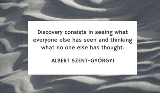 Albert Szent-Györgyi on Discovery