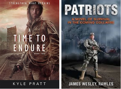 A Time to Endure, by Kyle Pratt and Patriots, by James Wesley Rawles