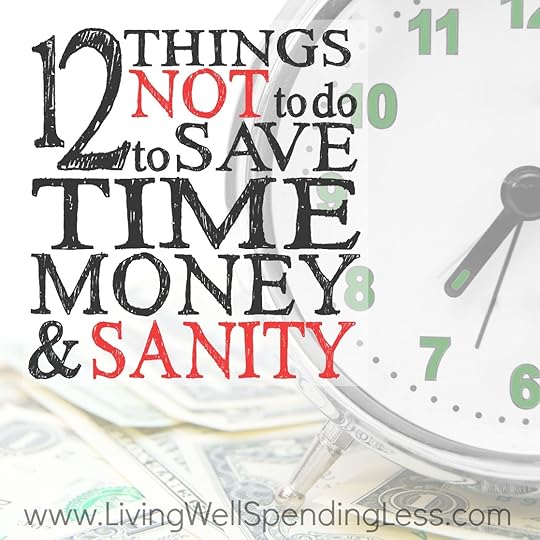 12 Things NOT to do to save time, money & sanity square 1