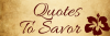 Quotes To Savor